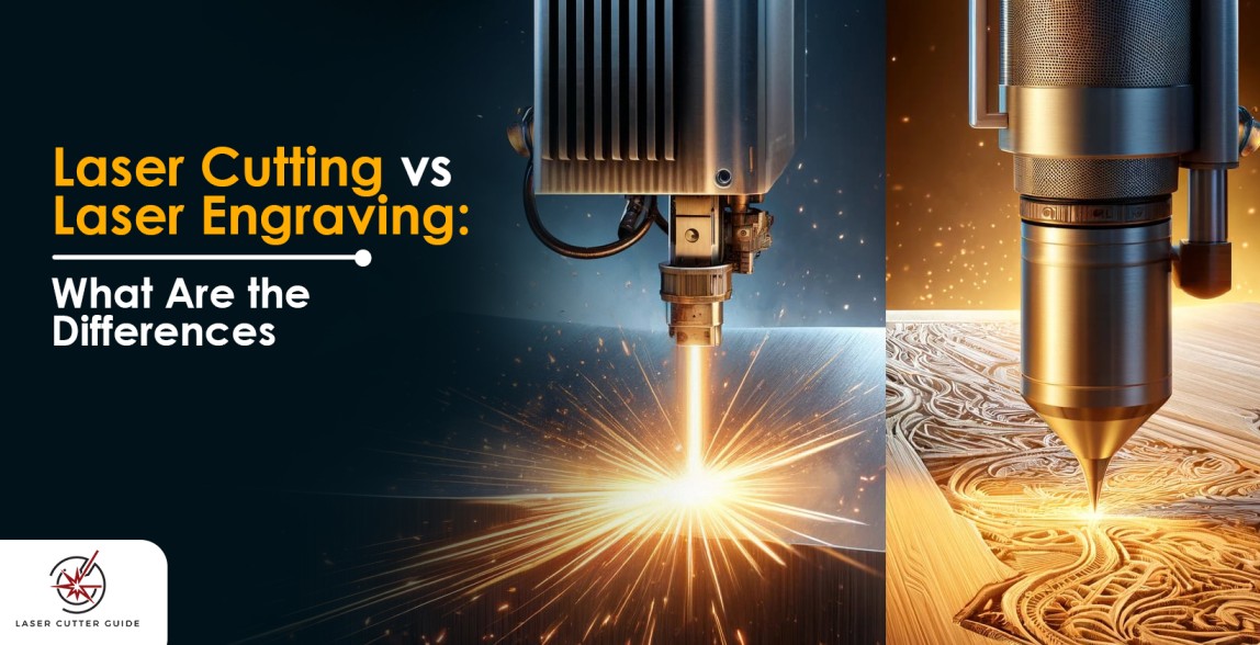 Laser Cutting vs. Laser Engraving: What Are the Differences